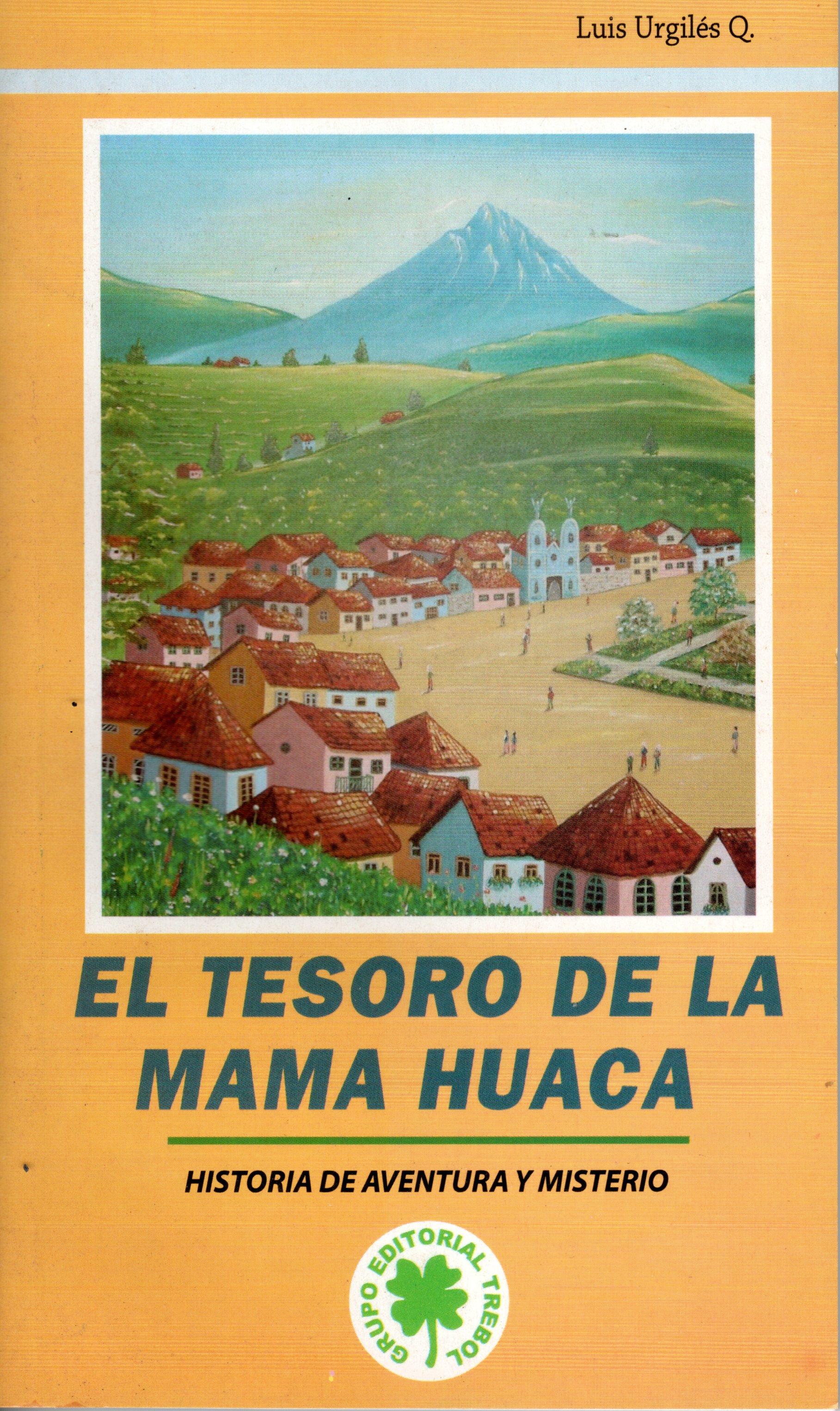 El tesoro de la Mama Huaca
